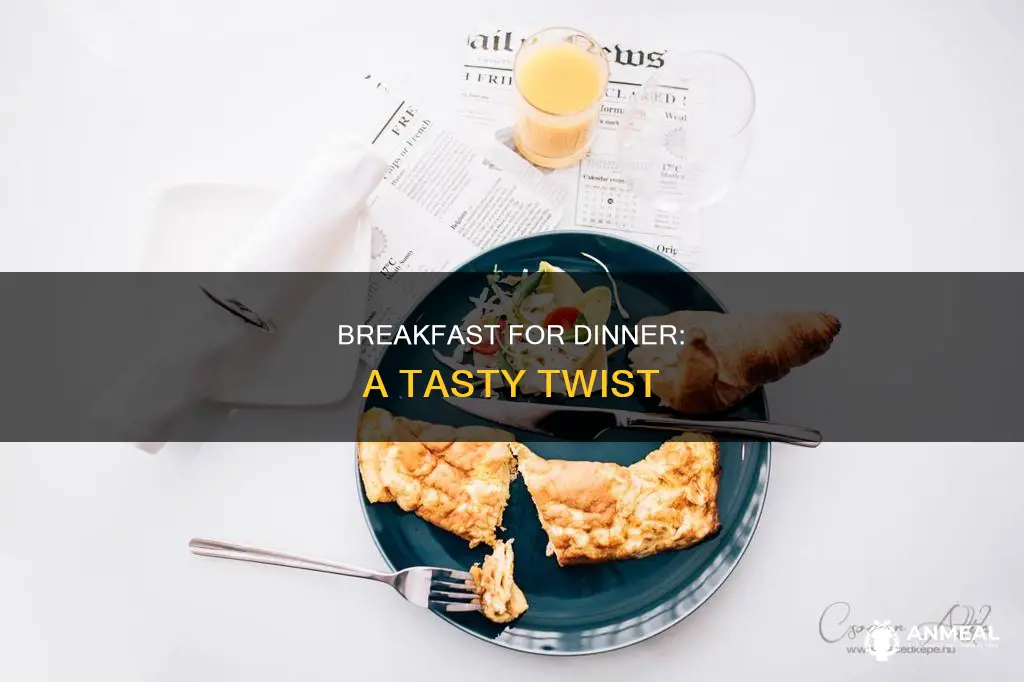 do you like breakfast for dinner