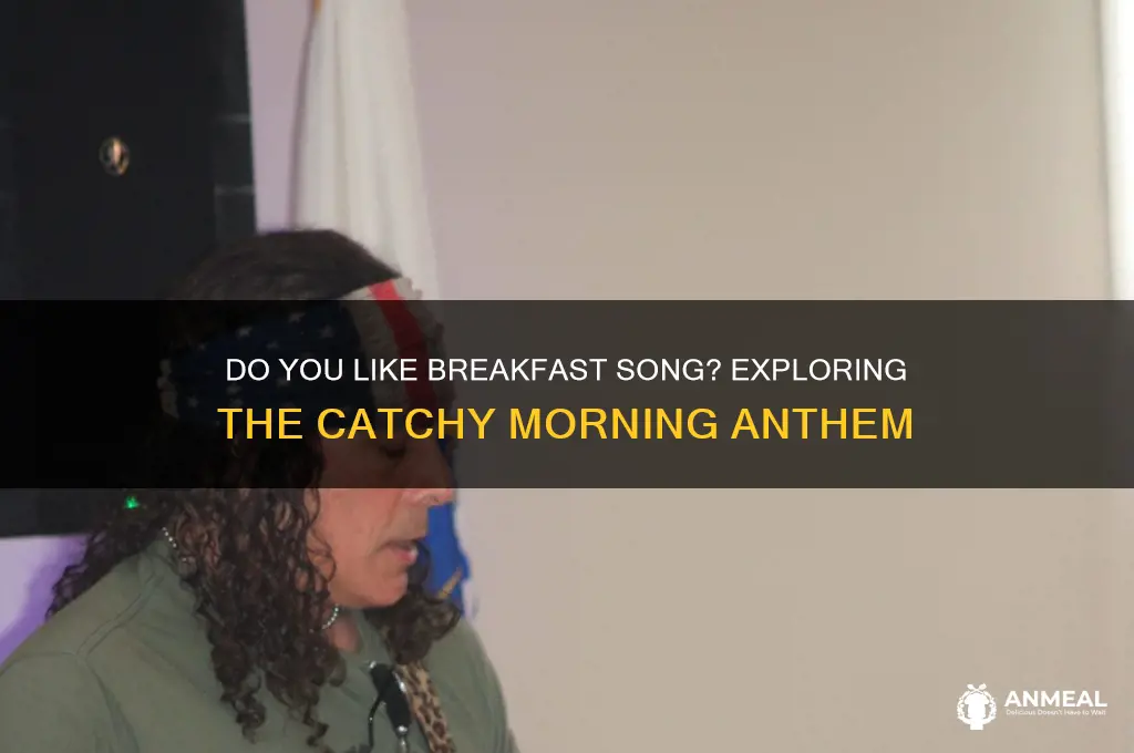 do you like breakfast song