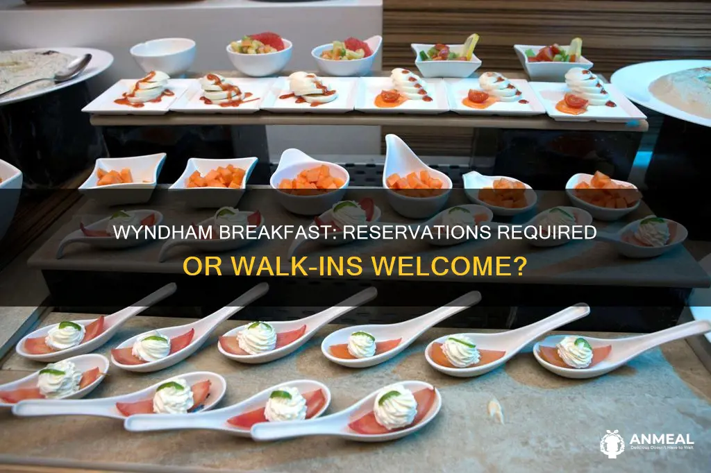 do you need a reservation for wyndham breakfast