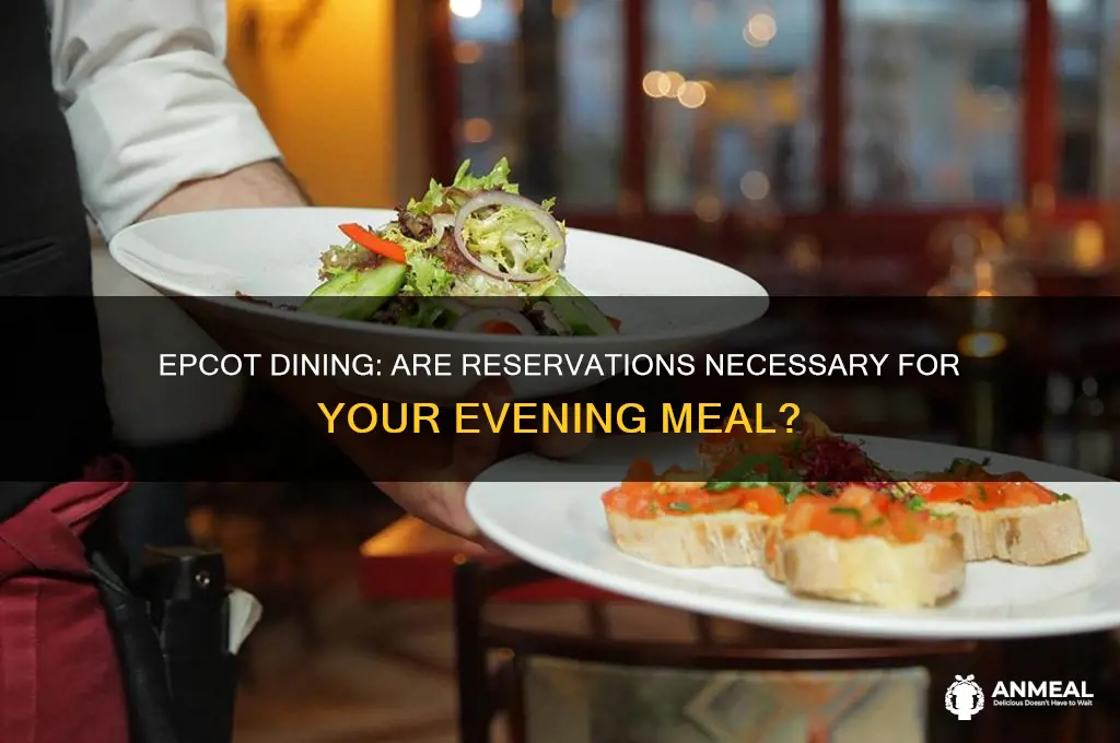 do you need dinner reservations at epcot