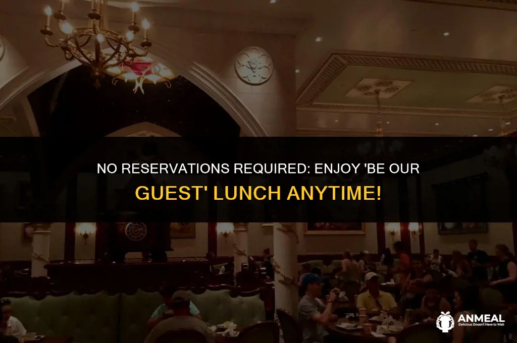 do you need resercations for be our guest lunch