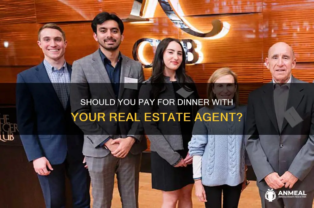 do you pay for dinner with real estate agent