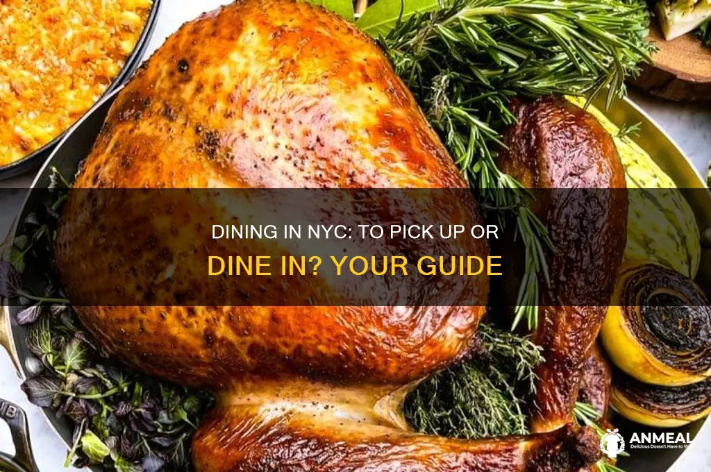 do you pick up for dinner in new york