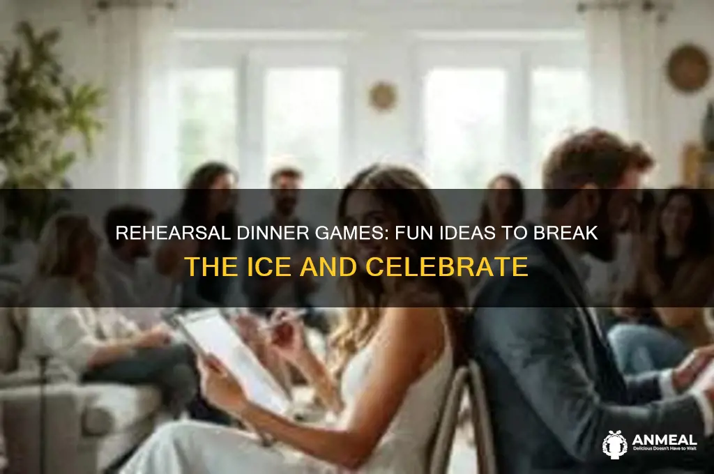 do you play games at rehersal dinner