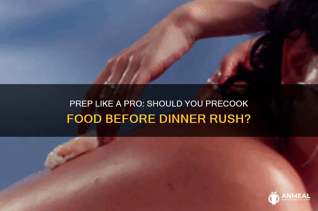 do you precook food before a dinner rush