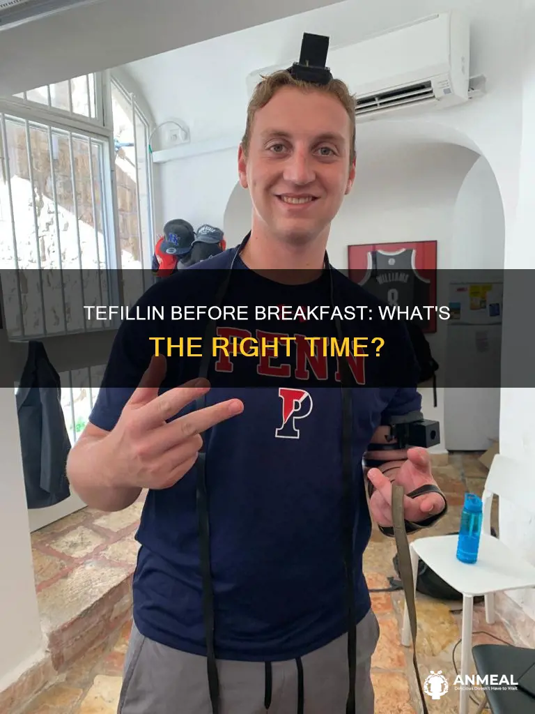 do you put on tefillen before breakfast