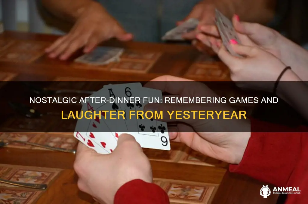do you remember after dinner amusements