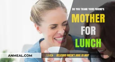 Expressing Gratitude: Thanking Your Friend's Mother for Lunch