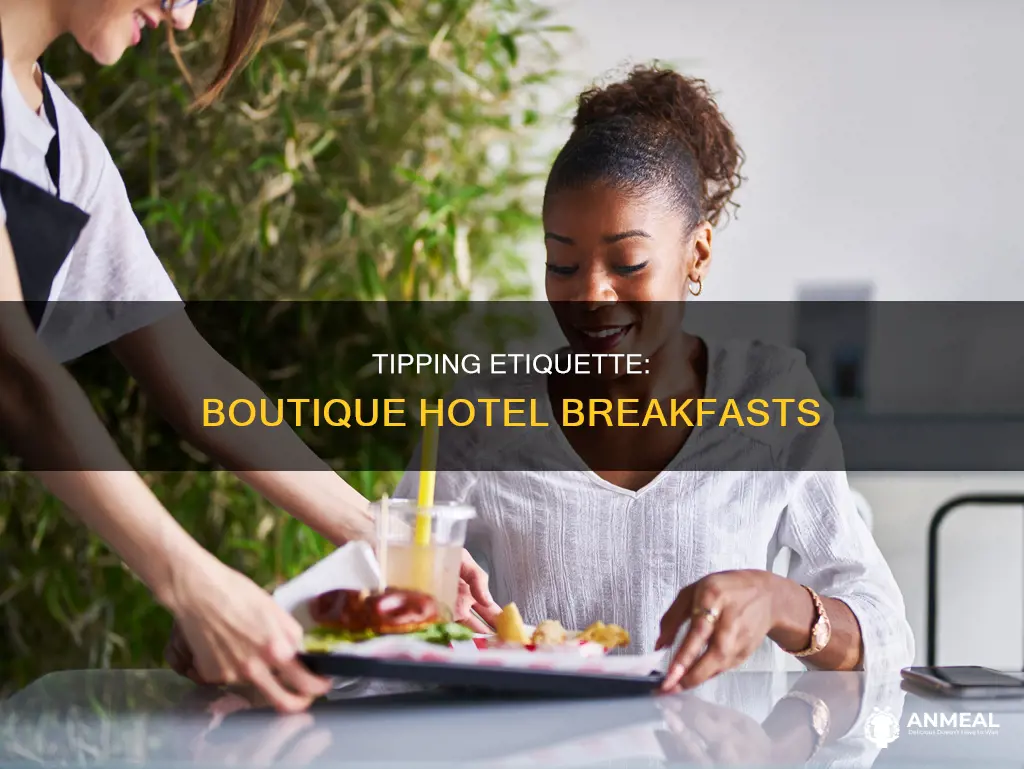 do you tip at a boutique hotel breakfast