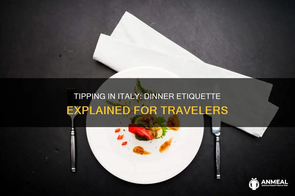 do you tip for dinner in italy