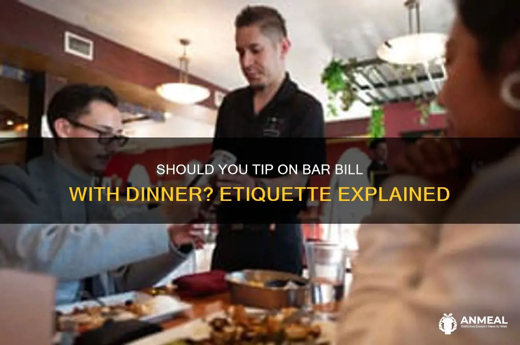 do you tip on bar bill with dinner