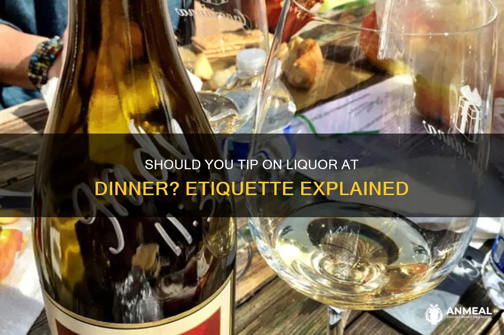 do you tip on liquor at dinner