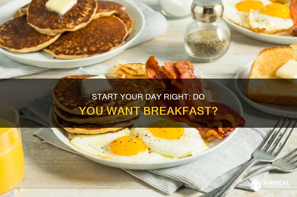 do you want breakfast
