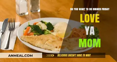 Friday Dinner Plans with Mom: A Heartwarming Invitation to Connect