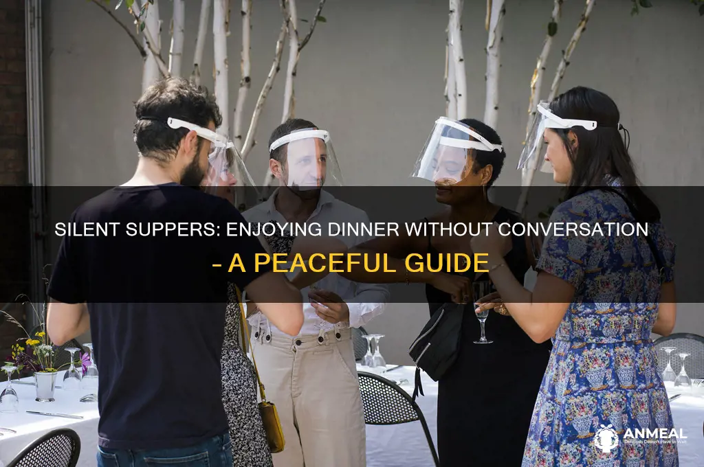 do you want to get dinner and not talk