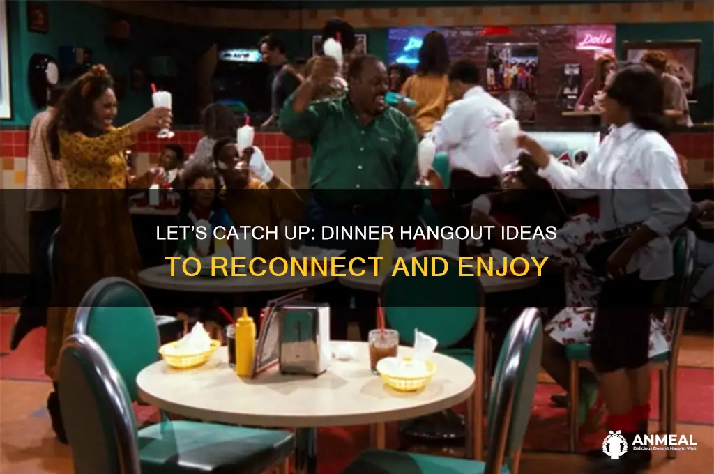 do you want to hangout for dinner