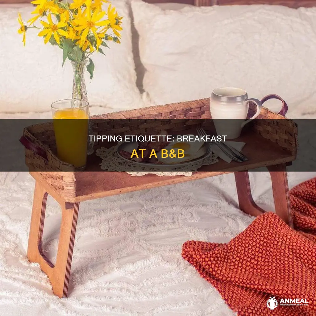 do youvtip for breakfast at s b&b