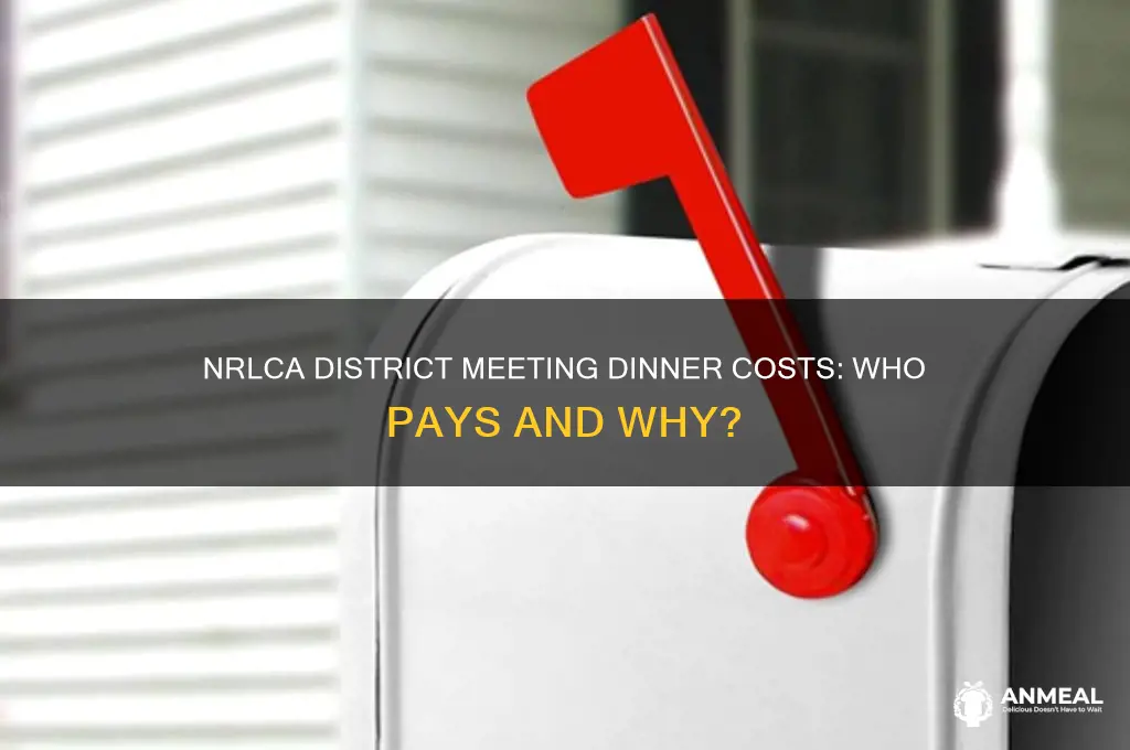 do yoy pay fir dinner at nrlca district meeting