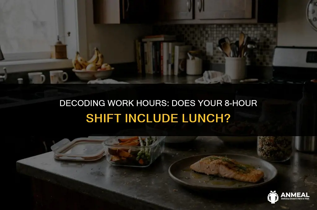 does 8 hour shift include lunch