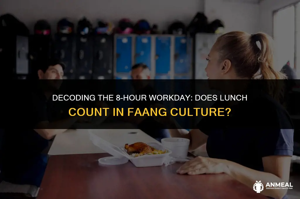 does 8 hours include lunch faang