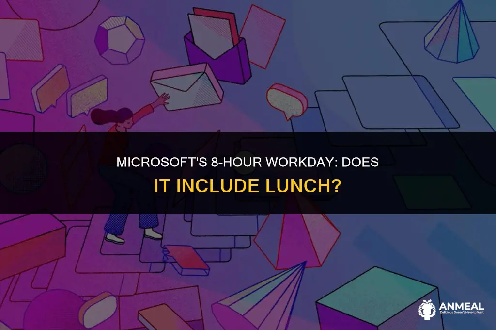 does 8 hours include lunch microsoft