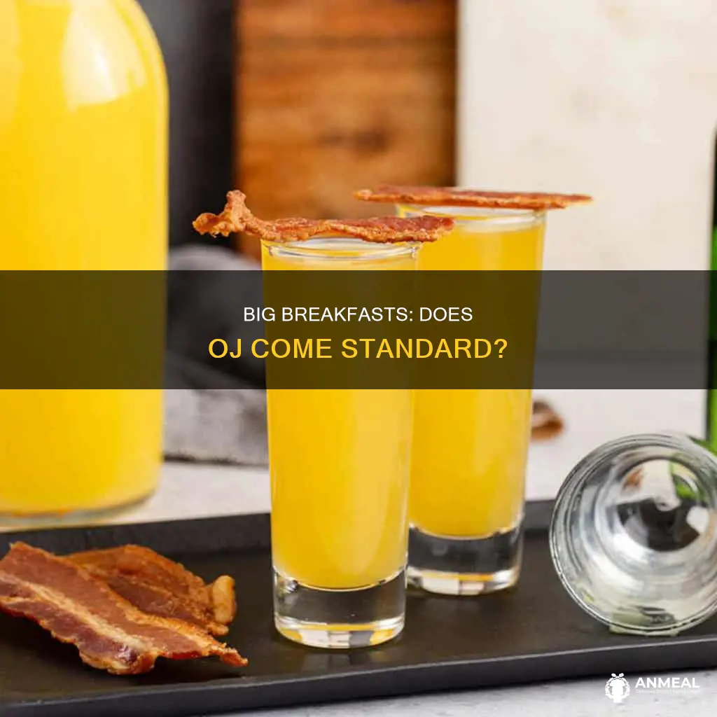 does a big breakfast come with oj