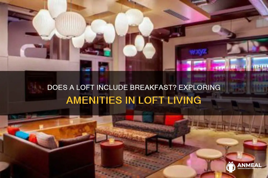 does a loft have breakfast