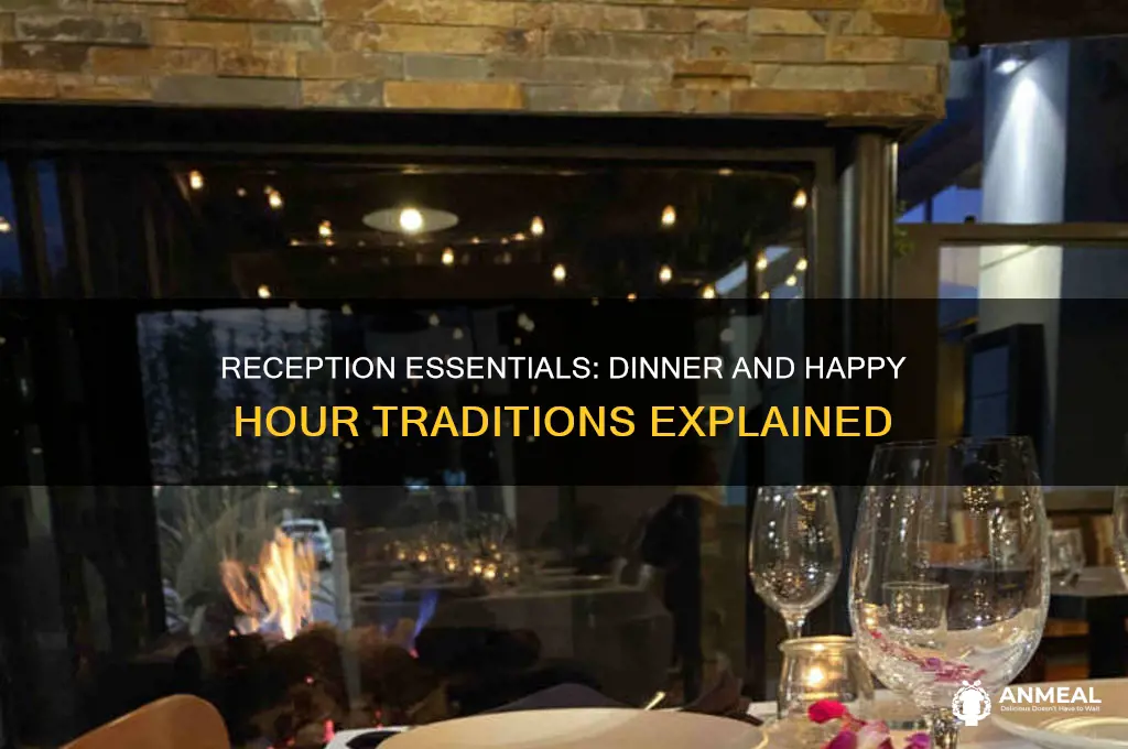 does a reception always have dinner happy hour