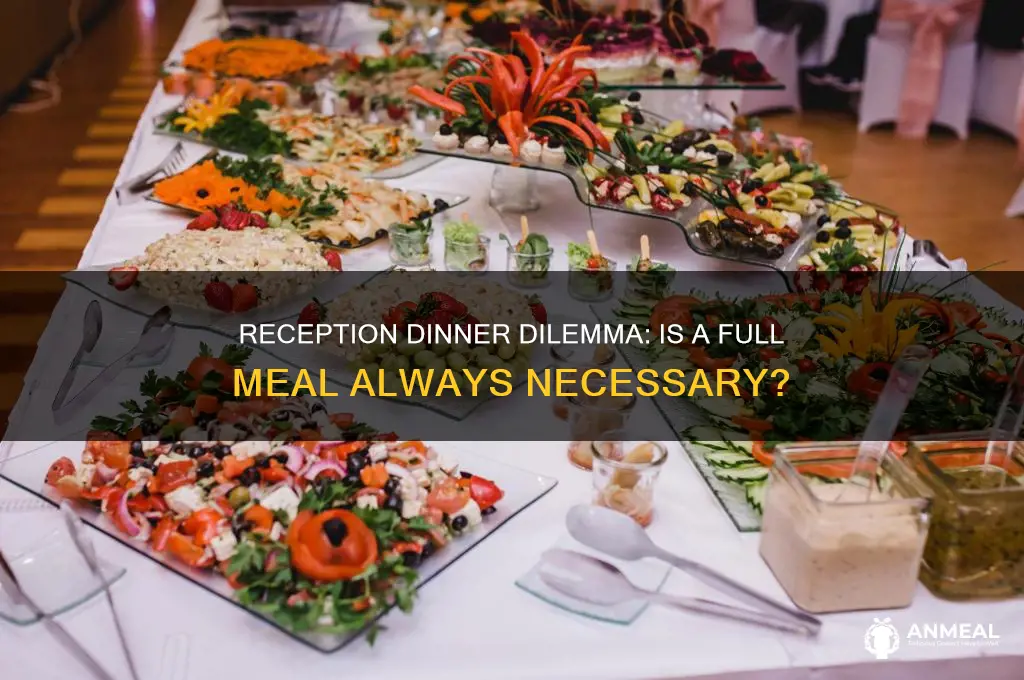 does a reception always have dinner