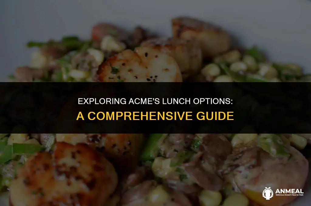 does acme have lunchly