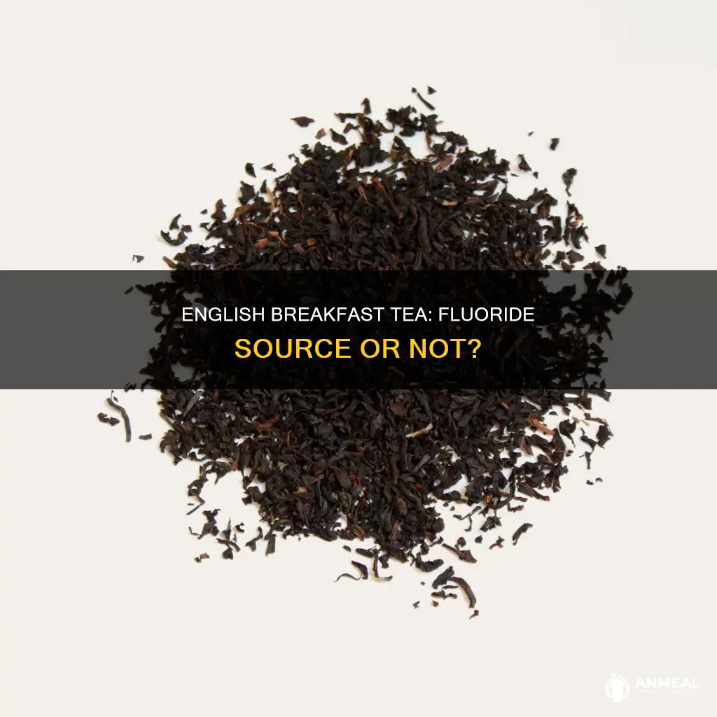 does all english breakfast tea have fluoride