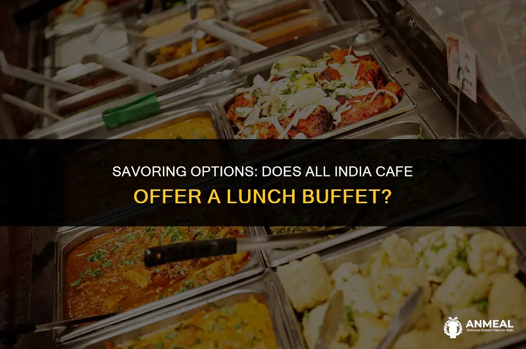 does all india cafe do lunch buffet