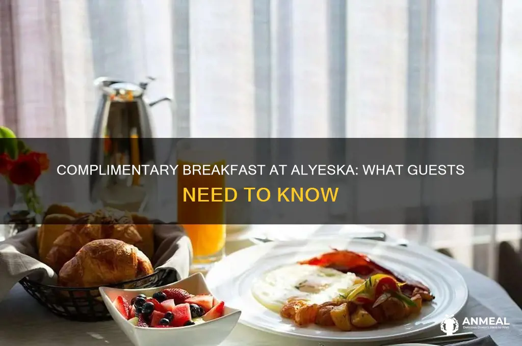 does alyeska have complimentary breakfast