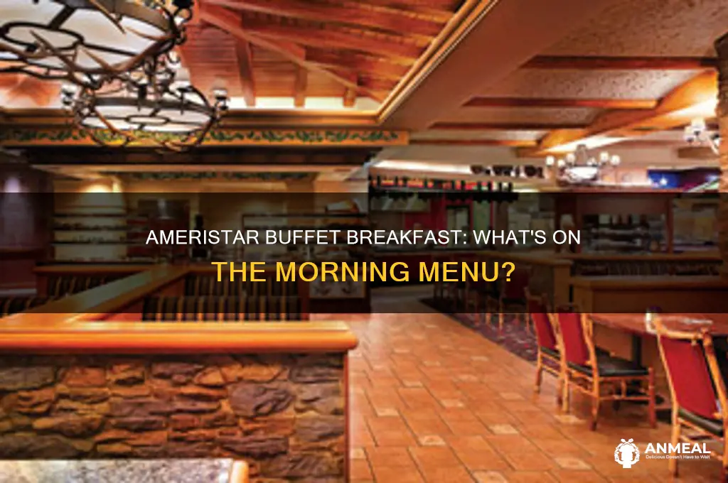 does ameristar buffet have breakfast