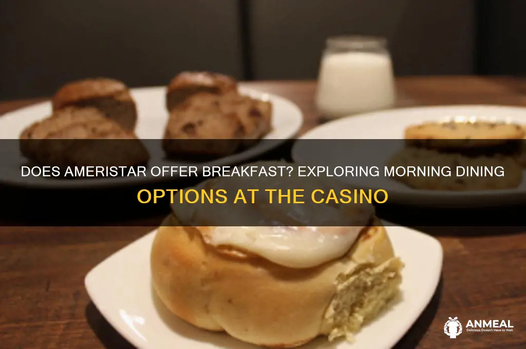 does ameristar have breakfast