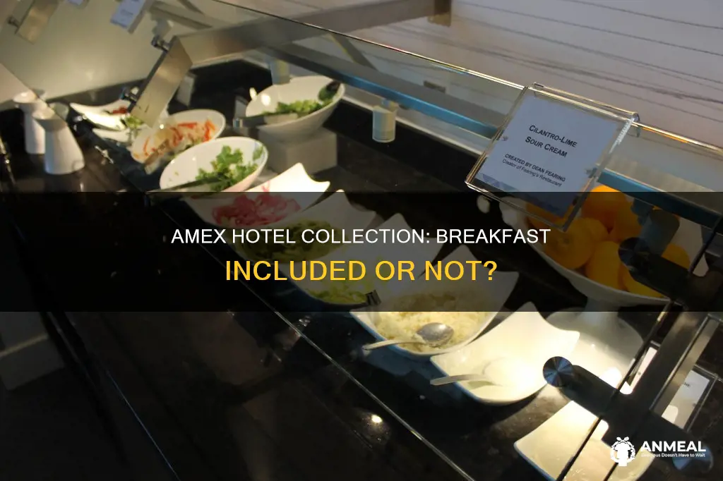 does amex hotel collection include breakfast