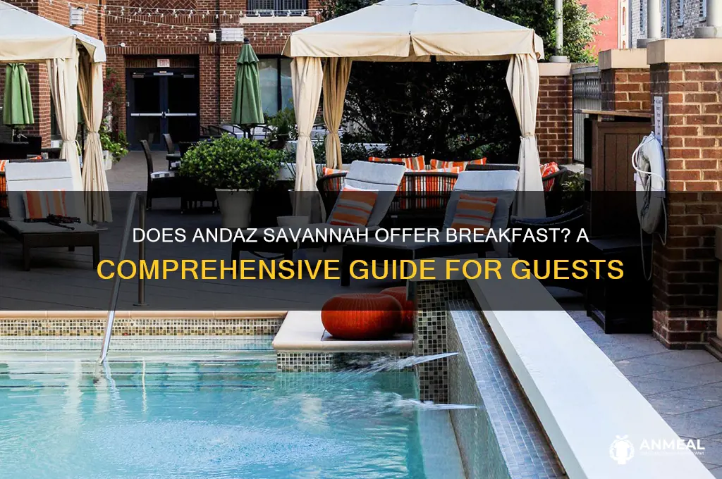 does andaz savannah have breakfast