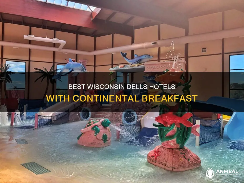 does any hotel in wisconsindells have continental breakfast