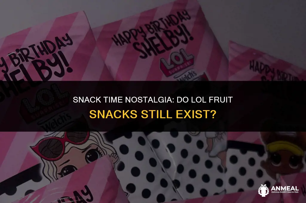 does anyone make lol fruit snacks
