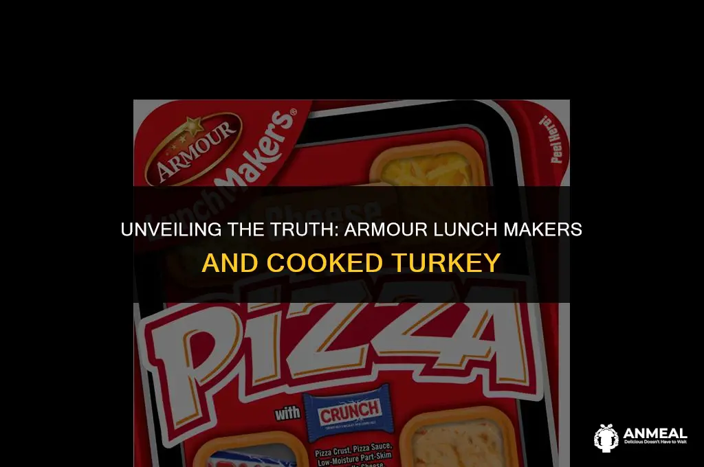 does armour lunch makers contain cooked turkey