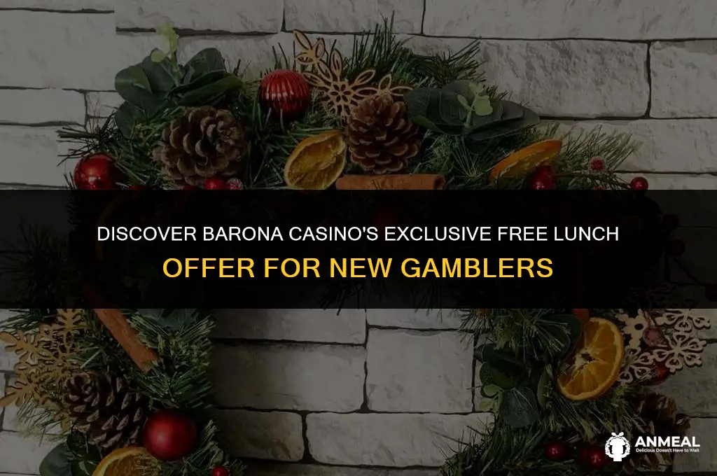 does barona casino offer free lunch for new gambling customers