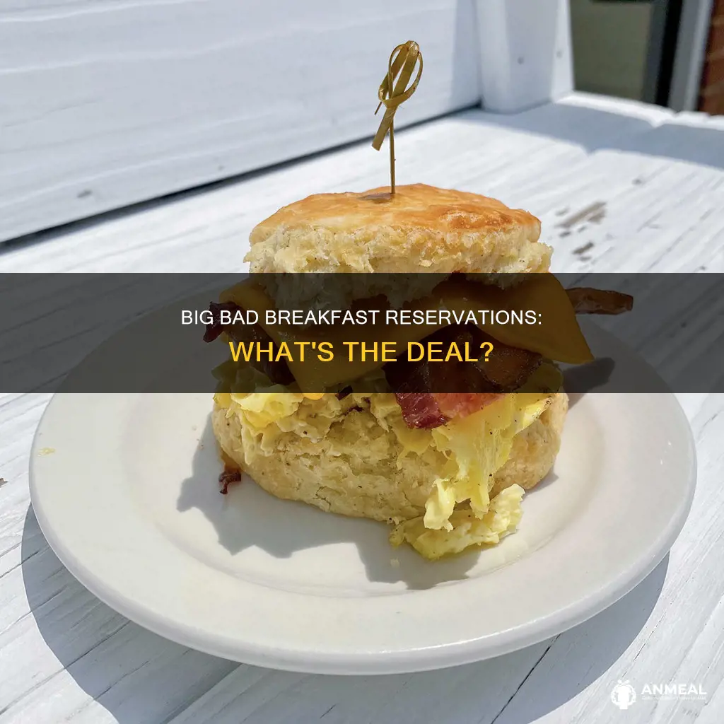 does big bad breakfast take reservations