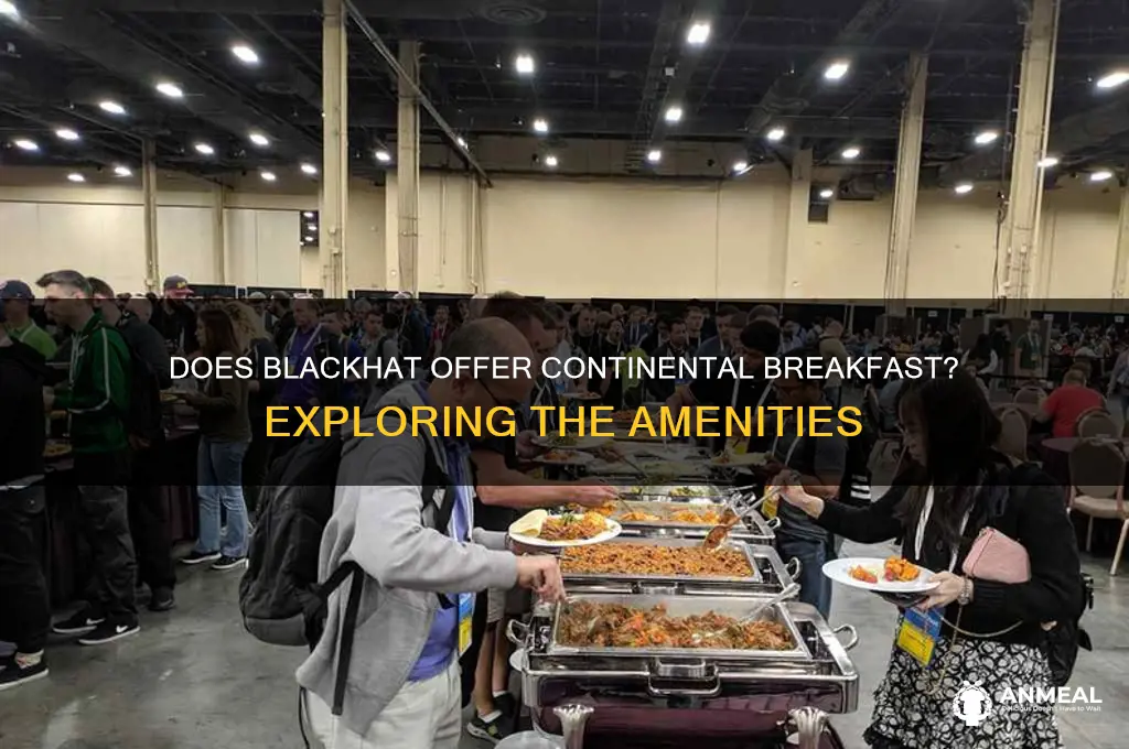 does blackhat have continental breakfast