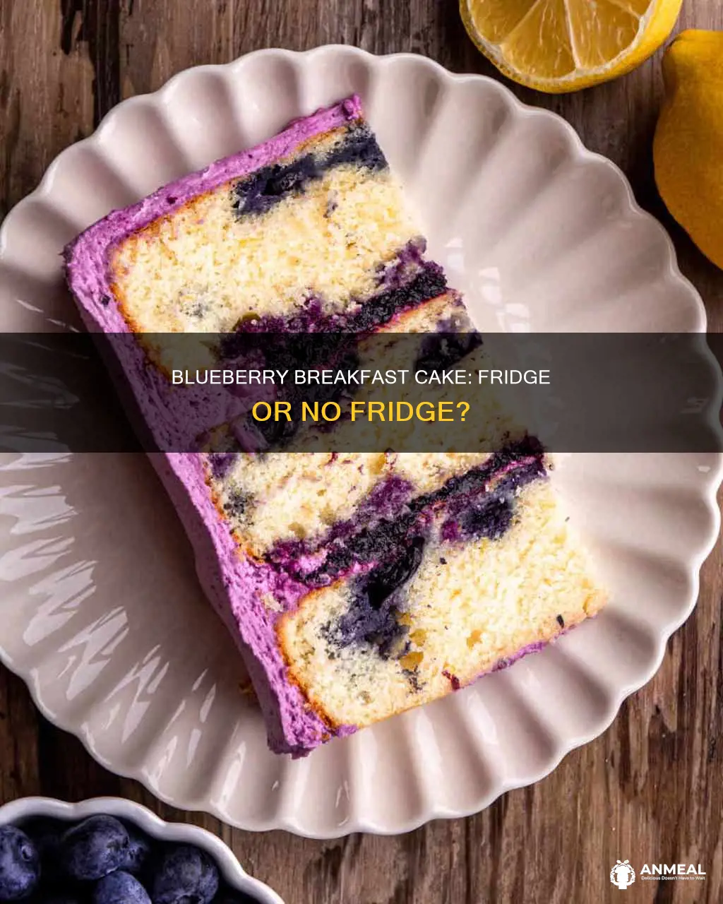 does blueberry breakfast cake need to be refrigerated