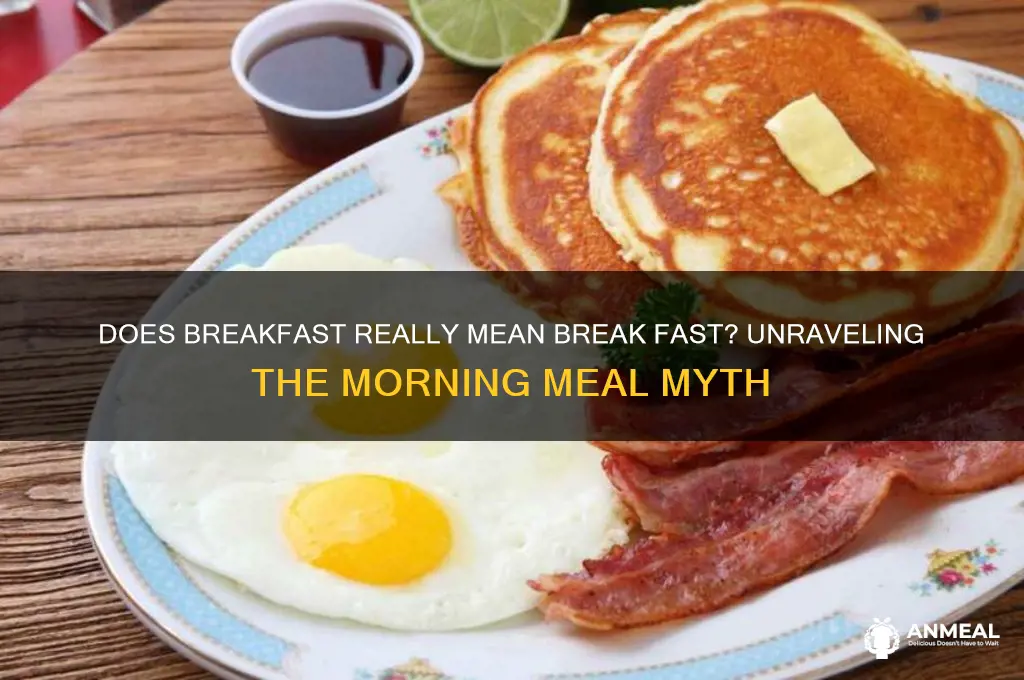 does breakfast mean break fast
