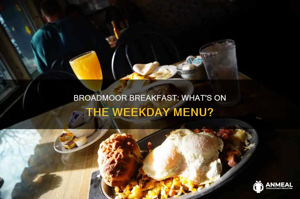 does broadmoor have breakfast on week days