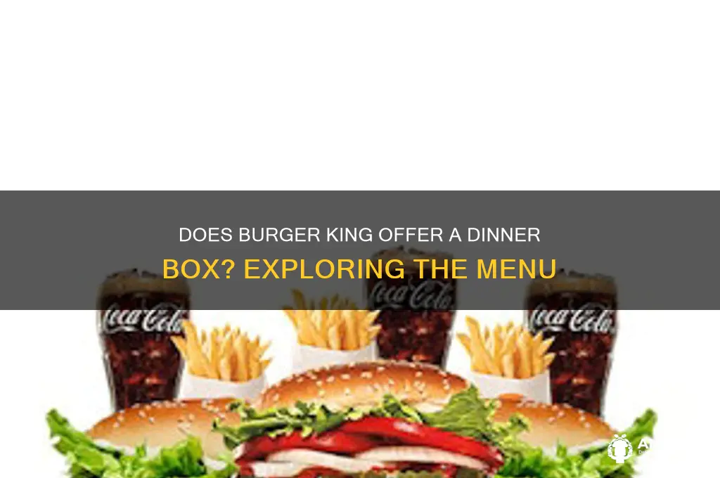 does burger king have a dinner box