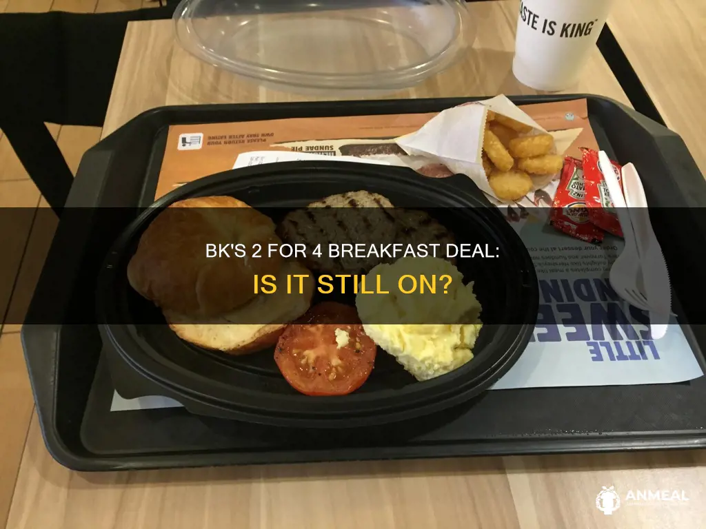 does burger king still have 2 for 4 breakfast