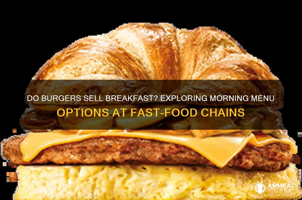 does burger sell breakfast