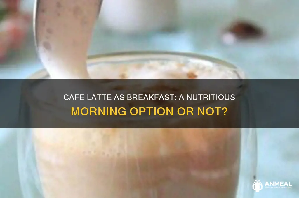 does cafe latte have breakfast